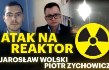 Walki o elektrownię atomową. Putin atakuje - Jarosław Wolski i Piotr Zychowicz