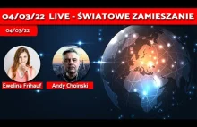 04/03/22| LIVE | ŚWIATOWE ZAMIESZANIE