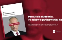 Porzućcie złudzenia. 10 mitów o putinowskiej Rosji