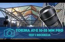 Tanio, szeroko, a czy dobrze? Test obiektywu Tokina AT-X 16-28 mm f/2.8 PRO FX