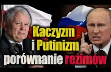 Kaczyzm i Putinizm. Czym się różni reżim Putina, od tego który buduje Kaczyński?