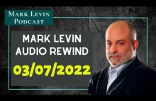 Mark Levin Audio Rewind - 03/07/2022
