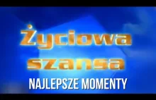 ŻYCIOWA SZANSA - NAJLEPSZE MOMENTY