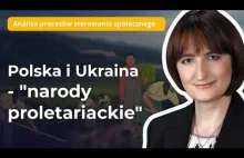 Magdalena Ziętek-Wielomska: Polska i Ukraina - "narody proletariackie"
