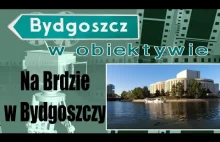 W Bydgoszczy na Brdzie