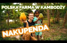 POLSKA farma w KAMBODŻY! Nakupenda & @CamboLife