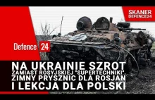 Na Ukrainie szrot zamiast rosyjskiej supertechniki. Zimny prysznic dla Rosjan