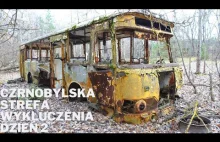 Czarnobylska Strefa Wykluczenia 2021 - Dzień 2 (część 2)