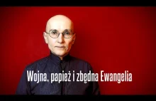 Wojna, papież i zbędna Ewangelia • Jerzy Bokłażec TV • 62