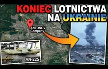 Fabryka ANTONOVA zniszczona + omówienie ostatnich wydarzeń w lotnictwie