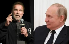 Arnold Schwarzenegger wezwał Władimira Putina, aby „zatrzymał tę wojnę”