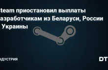 Steam blokuje płatności deweloperom z Rosji, Białorusi i... Ukrainy