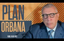 Plan Orbana - Roman Giertych vlog, 19.03.2022