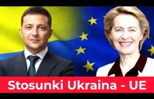 Ukraina a Unia Europejska. Czy dołączy do europejskiej wspólnoty?