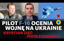 Walka o niebo nad Ukrainą. Polski pilot F-16 ocenia - Krystian Zięć i Zychowicz