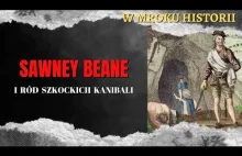 Sawney Beane i ród szkockich kanibali | W mroku historii #36