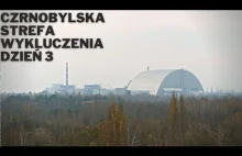 Czarnobylska Strefa Wykluczenia 2021 - Dzień 3