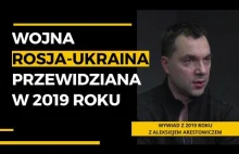 Wojna Ukraina-Rosja przewidziana przez Aleksieja Arestowicza (wywiad 2019 PL)