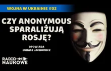 Cyberwojna: czy Anonymous mogą realnie zagrozić Rosji? Wojna w Ukrainie