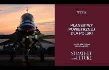 Jacek Bartosiak i płk Krystian Zięć o planie bitwy powietrznej dla Polski