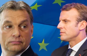 Węgry i Francja. Starcie o przyszłość Europy