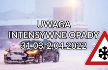 Ostrzeżenie przed intensywnymi opadami śniegu na okres 31.03-2.04.2022