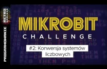 Mikrobit Challenge - odcinek 2: MFX vs. systemy liczbowe