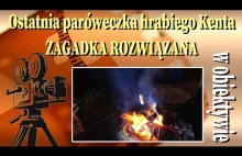 Ostatnia paróweczka hrabiego Barry Kenta. Zagadka rozwiązana!