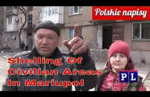 Mieszkańcy Mariupola o ROSYJSKICH ATAKACH na Cywilów PL - UKRAINA 1