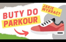 Jakie BUTY DO PARKOUR wybrać w 2022?