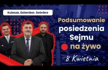 Podsumowanie posiedzenia Sejmu \\ Kulesza, Dziambor i Sośnierz (8.04)