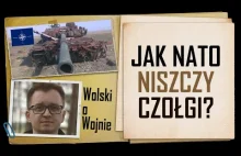 Wolski o Wojnie Jak NATO niszczy czołgi?