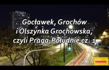 Gocławek, Grochów i Olszynka Grochowska, czyli Praga-Południe cz. 1