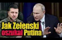 Jak Zełenski oszukał Putina. Rosja zapłaciła za obronę Ukrainy. Jan Piński