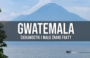 Gwatemala - ciekawostki i MAŁO ZNANE fakty! - Wiecznie Wolni