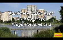 Kamionek, Saska Kępa i Gocław, czyli Praga-Południe cz. 2
