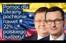 Minister Michał Wójcik: Polska wyda na pomoc Ukrainie nawet 22% swojego budżetu!