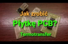 Jak własnoręcznie zrobić płytkę drukowaną? Termotransfer krok po kroku.