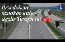 Przedziwne oznakowanie węzła Tuszyn na autostradzie A1