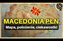 Polska wersja "Geography Now". Odc. 4 Macedonia Płn.