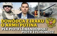 Mocne i słabe strony Rosjan.Polski oficer ocenia - Piotr Lewandowski i Zychowicz