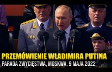 Przemówienie Władimira Putina \\Dzień Zwycięstwa 2022 \\ [całe, po polsku]