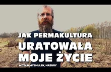 Jak permakultura uratowała moje życie