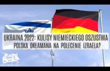 UKRAINA - niemieckie oszustwo! Polska okłamana na polecenie Izraela?