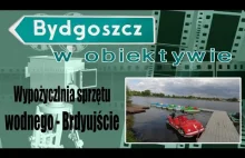 Wypożyczalnia sprzętu wodnego - Bydgoszcz, Brdyujście (bezpłatnie)