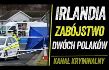 IRLANDIA. MORD DWÓCH POLAKÓW