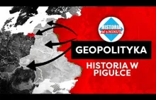 Geopolityka. Historia w Pigułce.