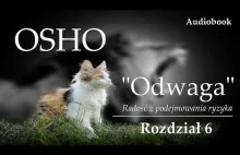 OSHO - "Odwaga" - | Rozdział 6 - OSTATNI | Audiobook