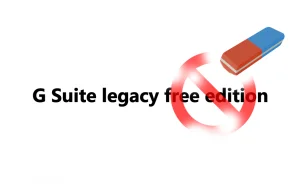 G Suite (legacy) pozostanie jednak darmowy (dla użytku osobistego