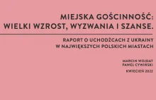 Kim są, gdzie są i co robią uchodźcy z Ukrainy, którzy przyjechali do Polski